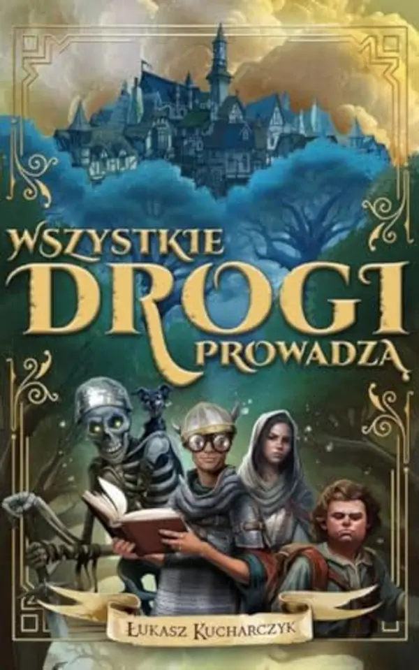 Wszystkie drogi prowadzą by Łukasz Kucharczyk cover