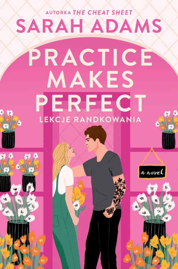 Practice Makes Perfect. Lekcje randkowania (When in Rome, #2) by Sarah Adams cover