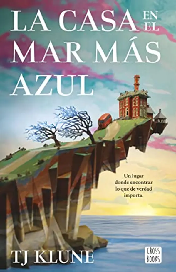 La casa en el mar más azul (Ficción) (Spanish Edition) by TJ Klune cover