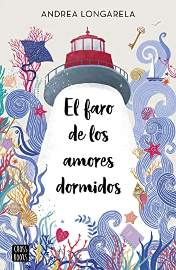 El faro de los amores dormidos by Andrea Longarela cover