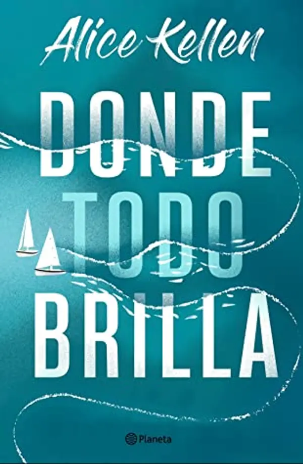 Donde todo brilla by Alice Kellen cover