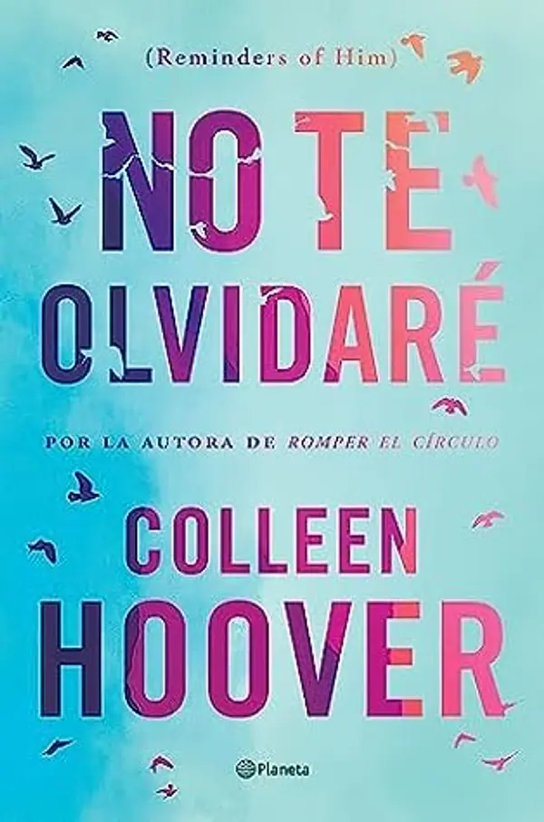 No te olvidaré (Reminders of Him) by Colleen Hoover cover
