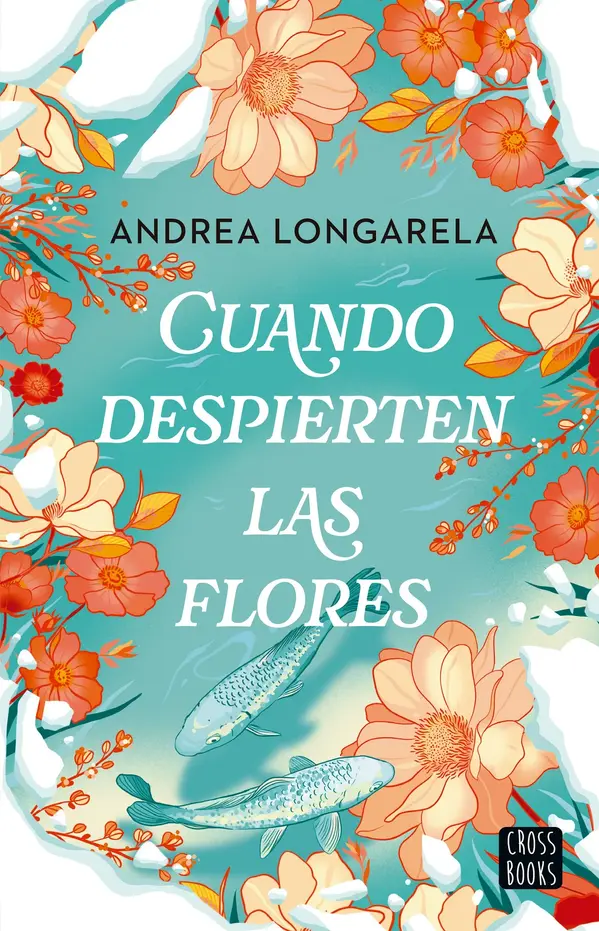 Cuando despierten las flores: Cantos tintados by Andrea Longarela cover