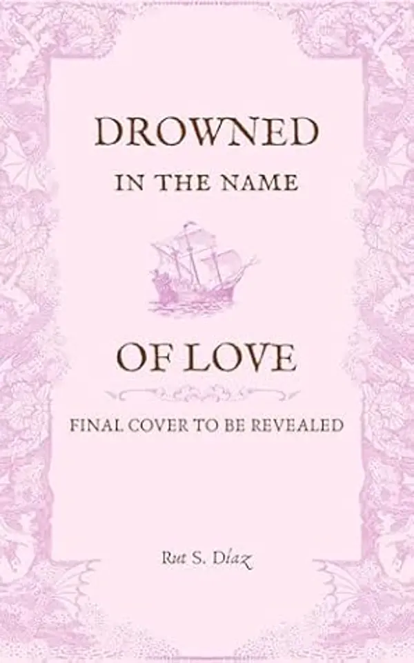 Drowned in the Name of Love by Rut S. Díaz cover
