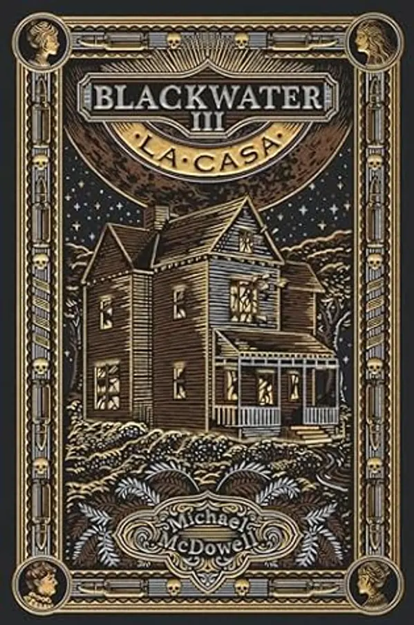 BLACKWATER III. La casa by Michael McDowell cover