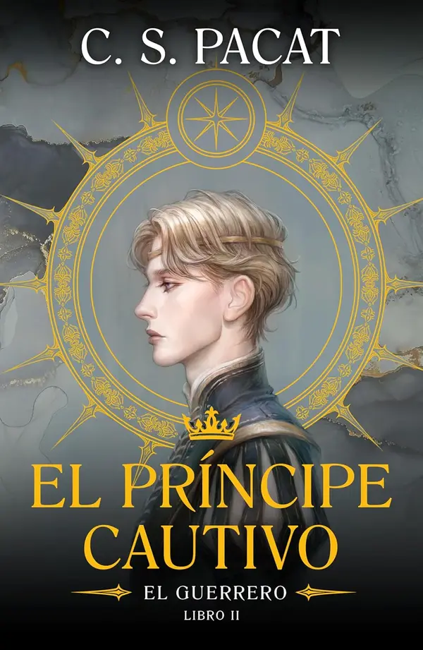 El guerrero (El príncipe cautivo, #2) by C.S. Pacat cover