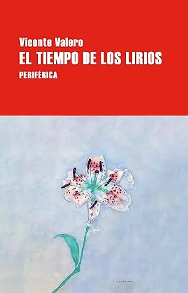 El tiempo de los lirios by Vicente Valero cover