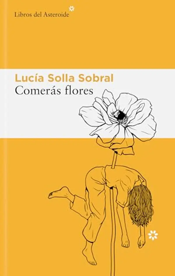 Comerás flores by Lucía Solla Sobral cover