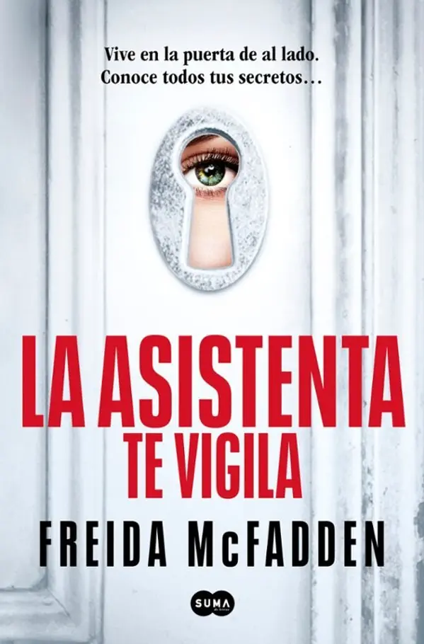 La asistenta te vigila (La asistenta, #3) by Freida McFadden cover