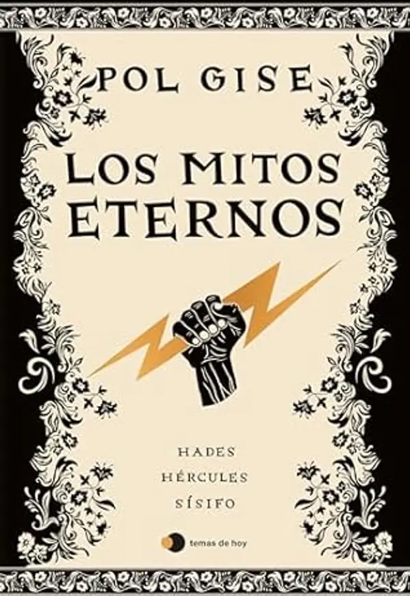 Los mitos eternos: EDICIÓN CANTOS TINTADOS / Incluye: Hades, el dios menos malo; Hércules, el héroe que no quiso serlo; Sísifo, el hombre que engañó a la muerte by Pol Gise cover