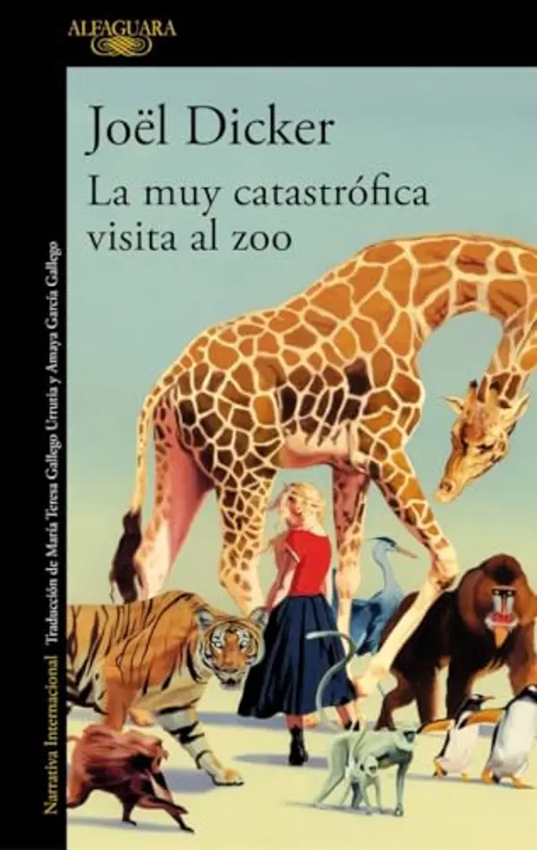 La muy catastrófica visita al zoo by Joël Dicker cover