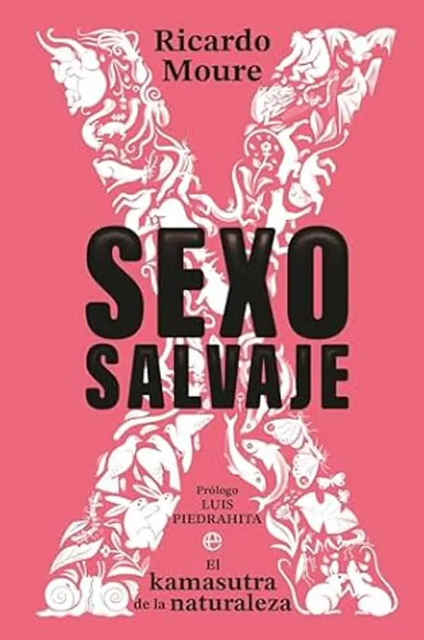 Sexo salvaje: El kamasutra de la naturaleza by Ricardo Moure cover