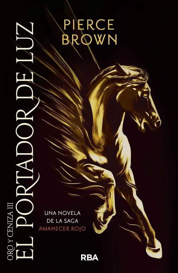 El portador de luz (Oro y ceniza, #3) by Pierce Brown cover