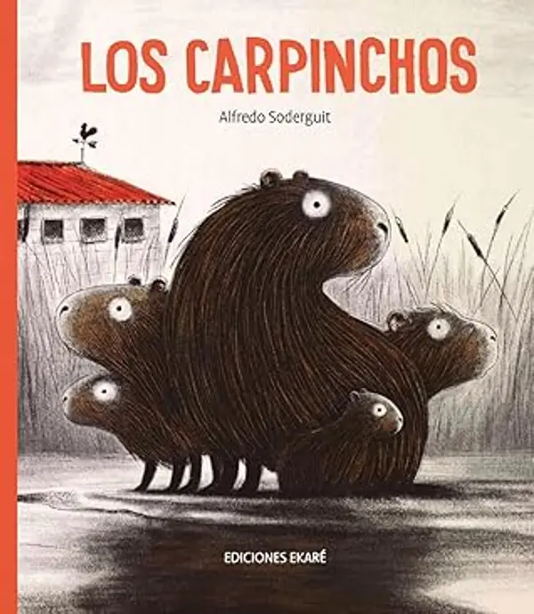 Los carpinchos by Alfredo Soderguit cover
