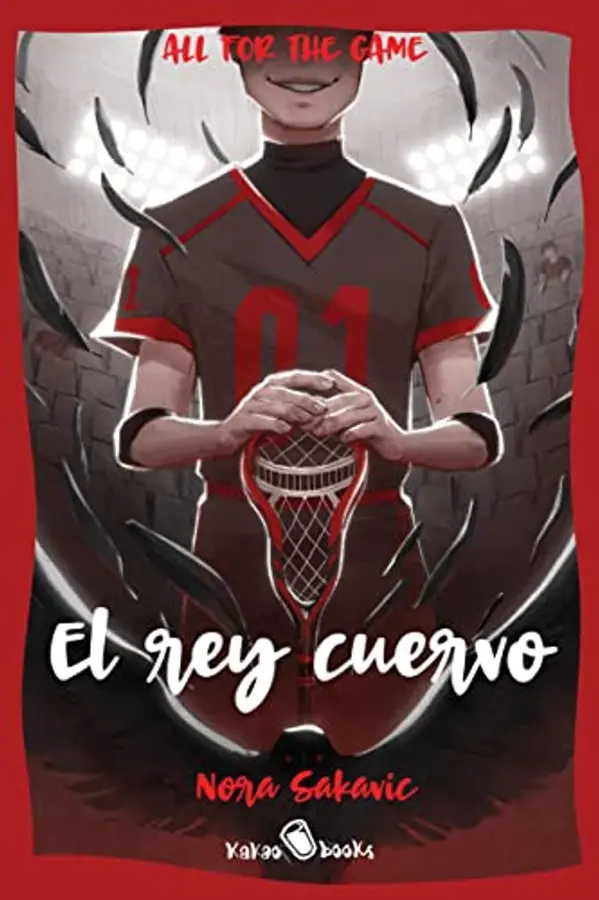 El rey cuervo (All for the Game, #2) by Nora Sakavic cover