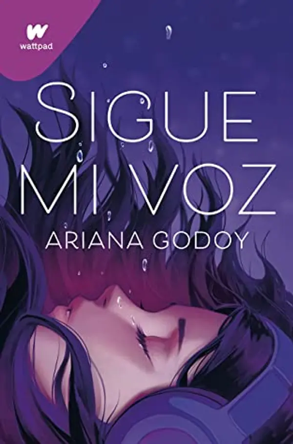 Sigue mi voz: Por la autora de A través de mi ventana (edición revisada por la autora) (Spanish Edition) by Ariana Godoy cover