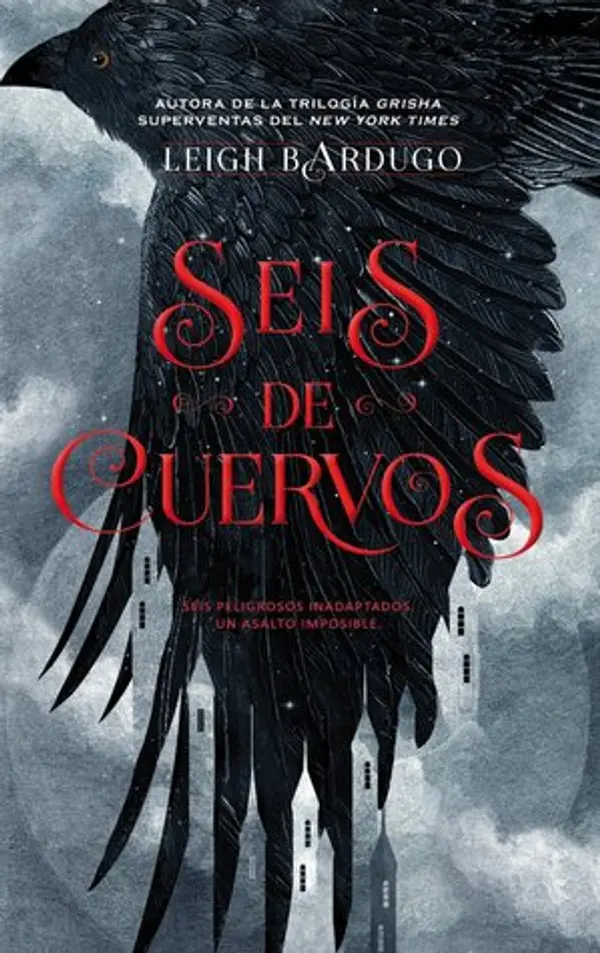 Seis de cuervos (Seis de cuervos, #1) by Leigh Bardugo cover