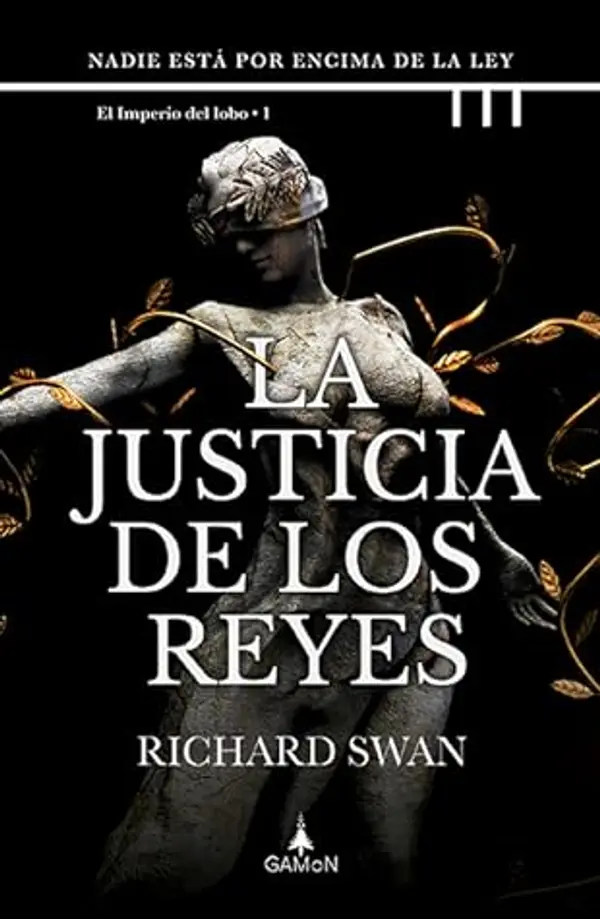 La justicia de los reyes (El imperio del lobo #1) by Richard  Swan cover
