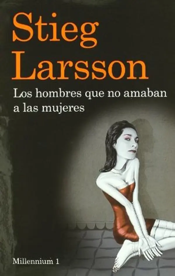 Los hombres que no amaban a las mujeres + DVD Pelicula Millennium 1 by Stieg Larsson cover