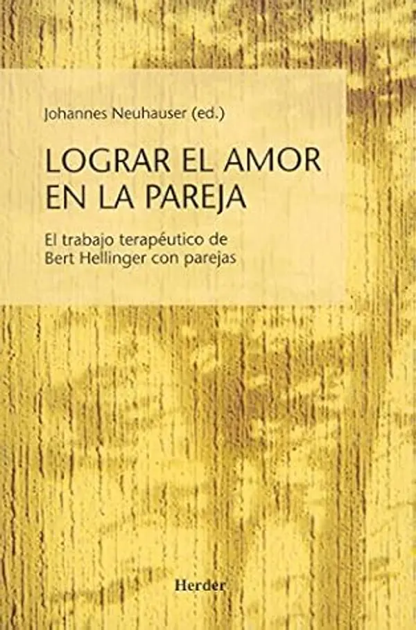 Lograr el amor en la pareja: El trabajo terapéutico de Bert Hellinger con parejas (Spanish Edition) by Sylvia Kabelka cover