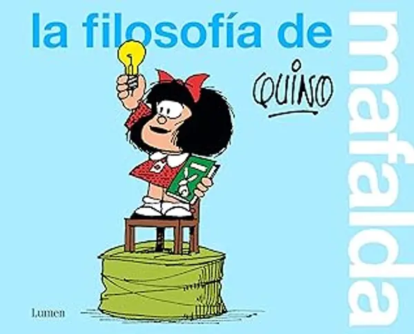 La filosofía de Mafalda by Quino cover
