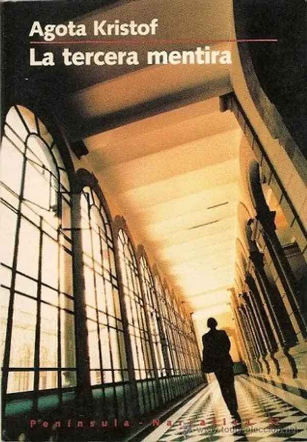 La tercera mentira (La trilogía de los gemelos, #3) by Ágota Kristóf cover