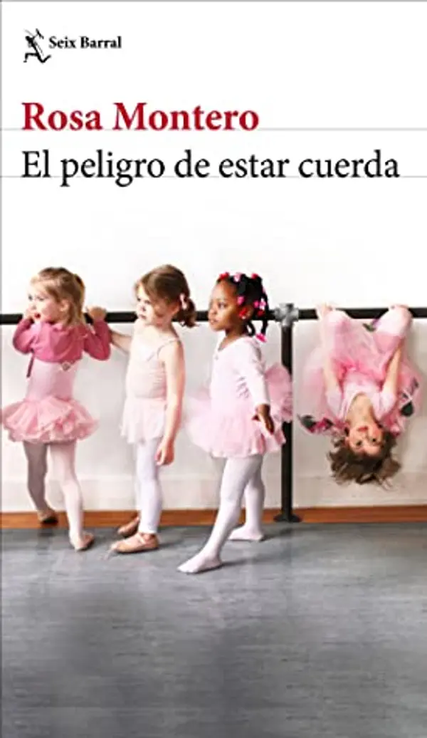 El peligro de estar cuerda by Rosa Montero cover