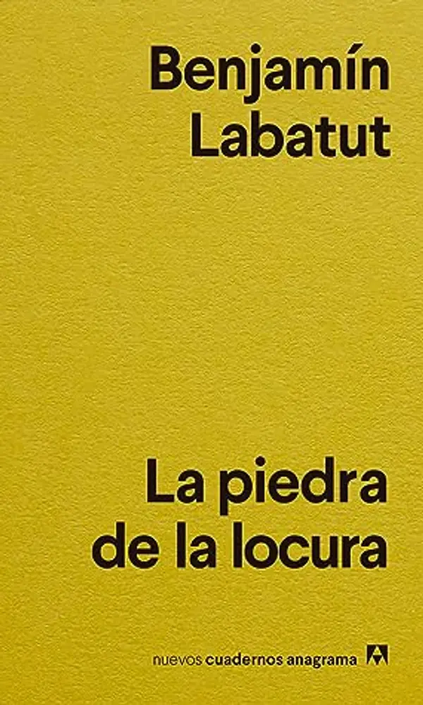 La piedra de la locura by Benjamín Labatut cover