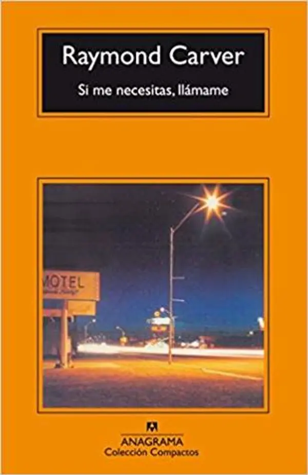 Si me necesitas, llámame by Raymond Carver cover