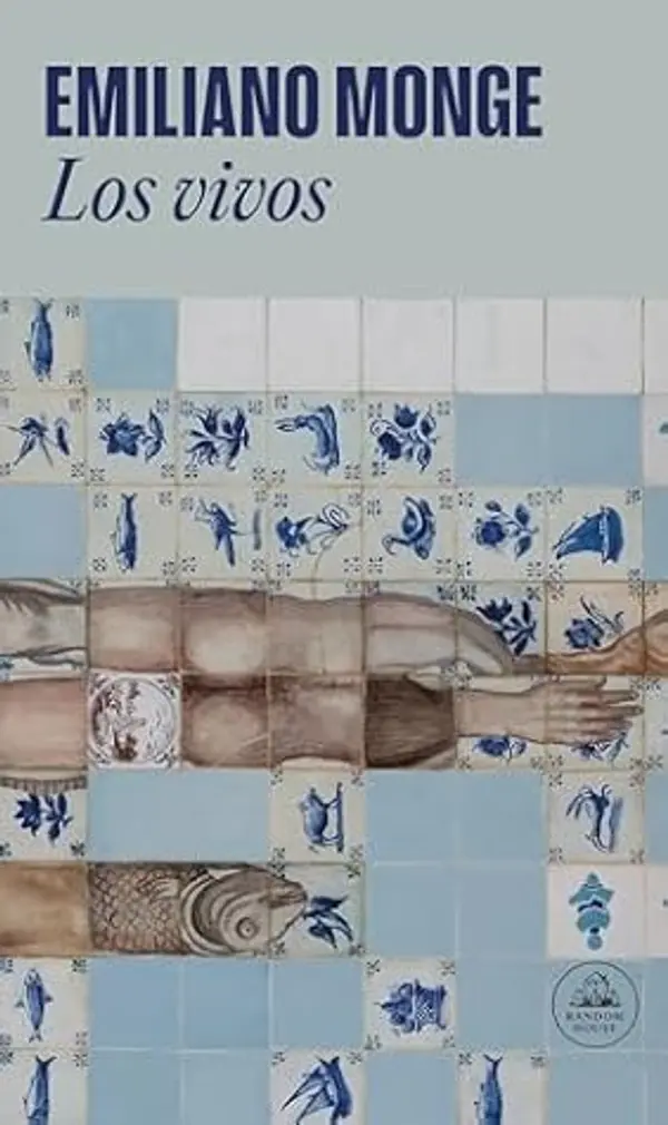 Los vivos by Emiliano Monge cover