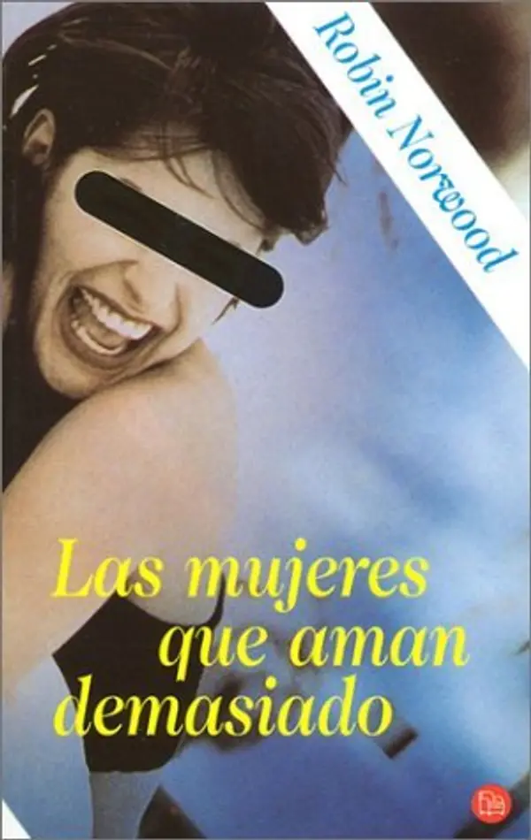 Las mujeres que aman demasiado by Robin Norwood cover