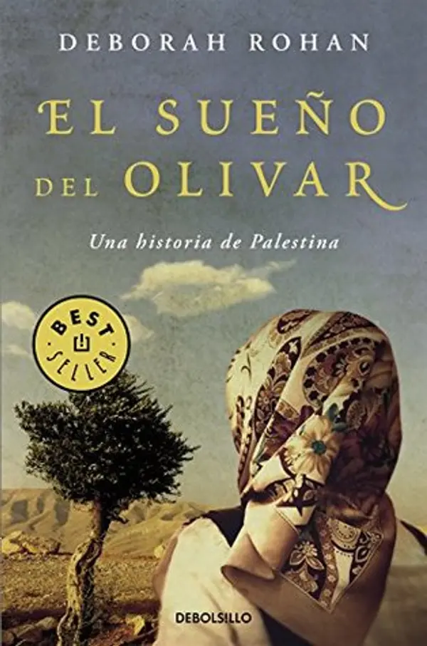 El sueño del olivar: Una historia de Palestina (Spanish Edition) by Deborah Rohan cover