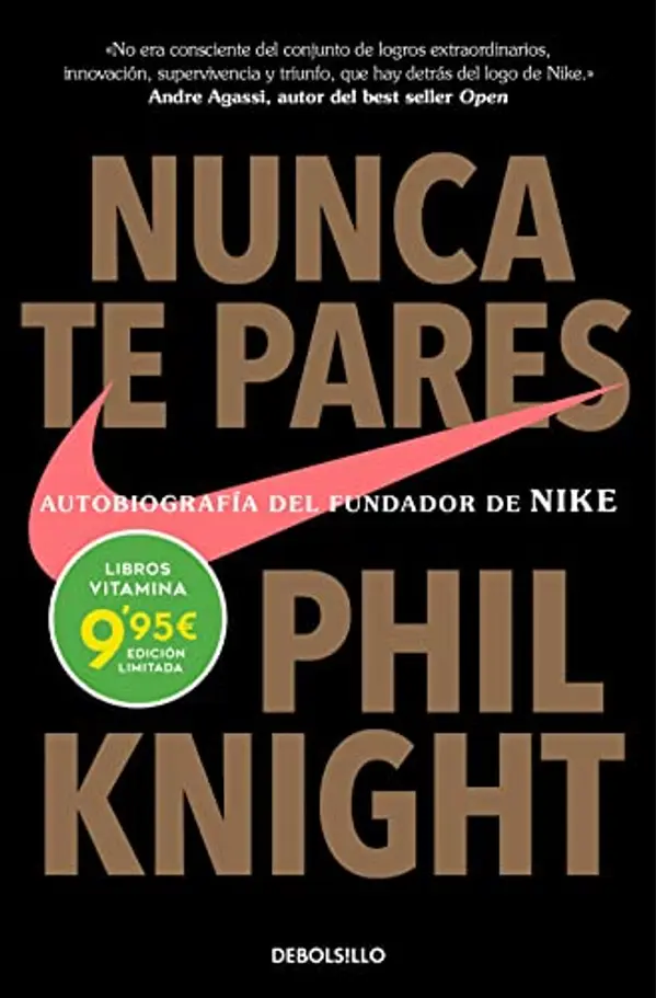 Nunca te pares: Autobiografía del fundador de Nike by Phil Knight cover