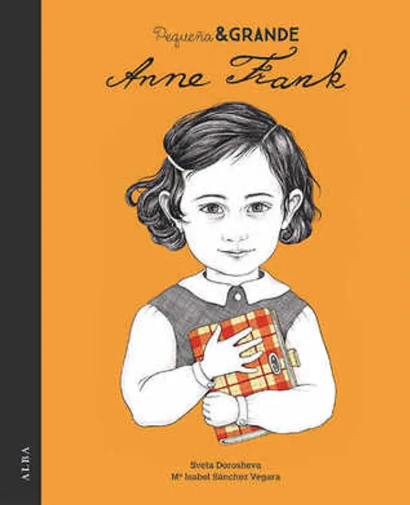 Anne Frank (Pequeña & GRANDE, #13) by Mª Isabel Sánchez Vegara cover