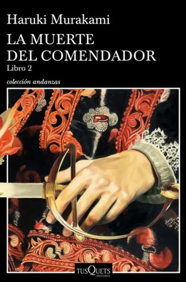 La muerte del comendador, Libro 2 by Haruki Murakami cover