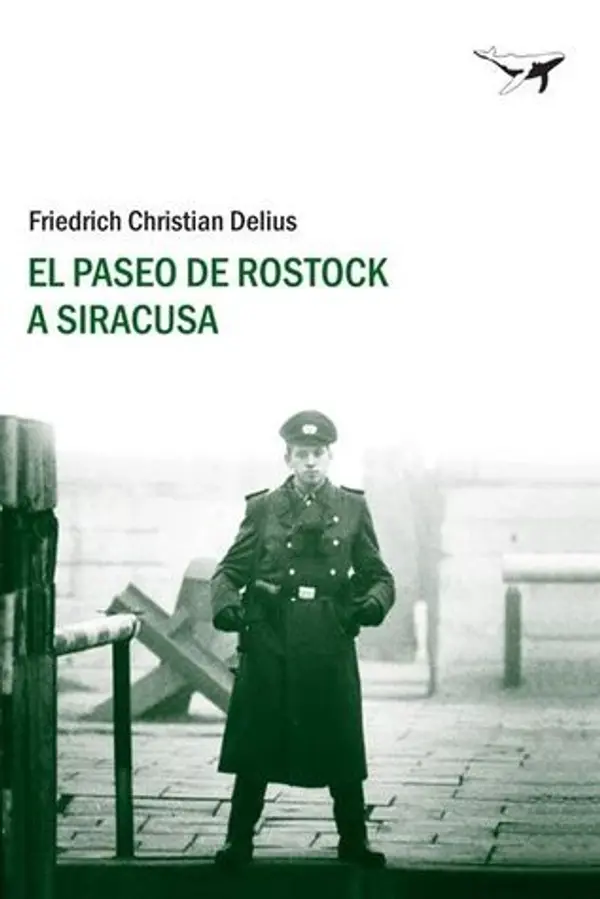 El paseo de Rostock a Siracusa by Friedrich Christian Delius cover