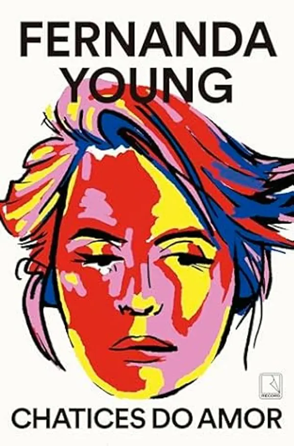 Chatices do amor (Portuguese Edition) by Fernanda Young cover