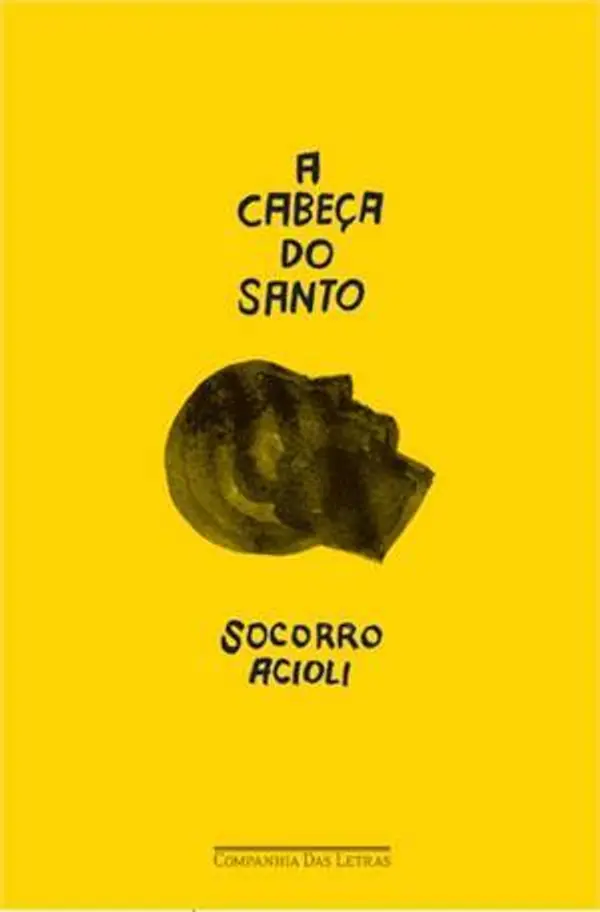 A Cabeça do Santo by Socorro Acioli cover