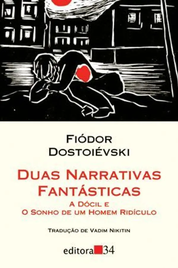 Duas Narrativas Fantásticas: A Dócil e O Sonho de um Homem Ridículo by Fyodor Dostoevsky cover