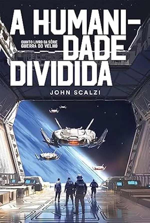 A Humanidade Dividida by John Scalzi cover