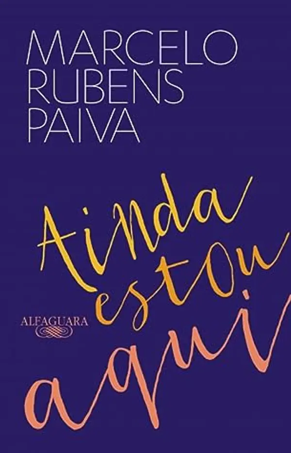 Ainda estou aqui by Marcelo Rubens Paiva cover