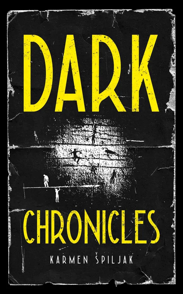 Dark Chronicles by Karmen Spiljak cover