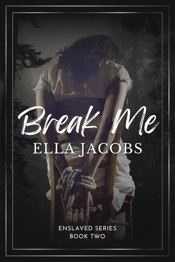 Break Me (Enslaved #2) by Ella Jacobs cover