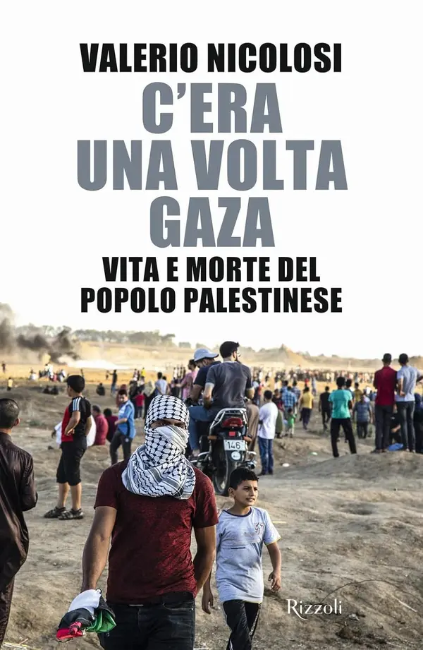 C'era una volta Gaza. Vita e morte del popolo palestinese by Valerio Nicolosi cover