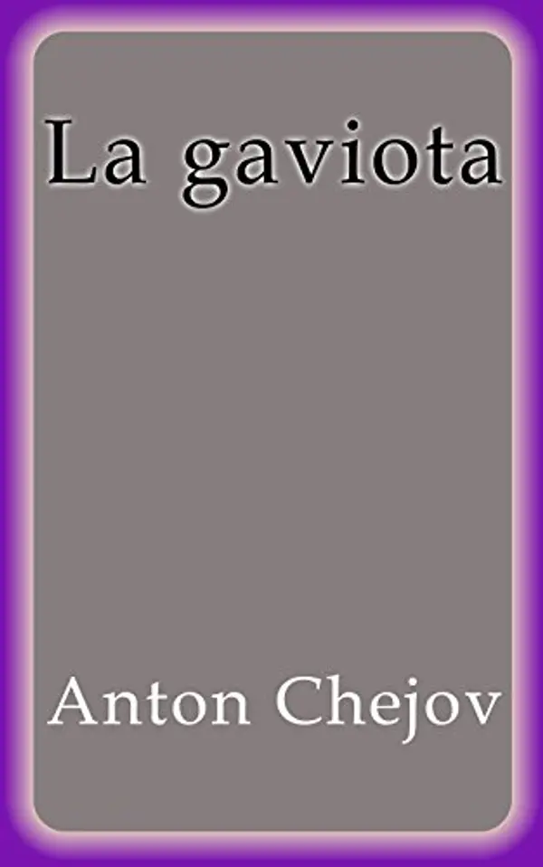 La Gaviota by Anton Chekhov cover