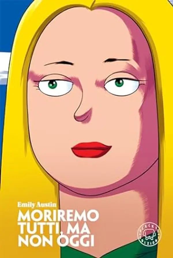 Moriremo tutti, ma non oggi by Emily R. Austin cover