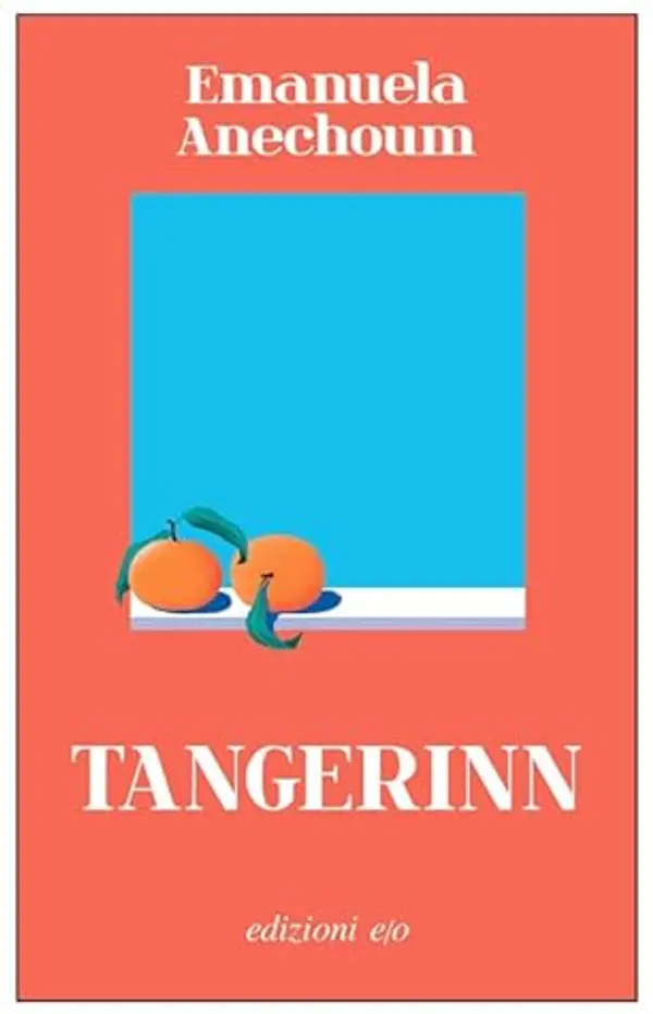 Tangerinn by Emanuela Anechoum cover