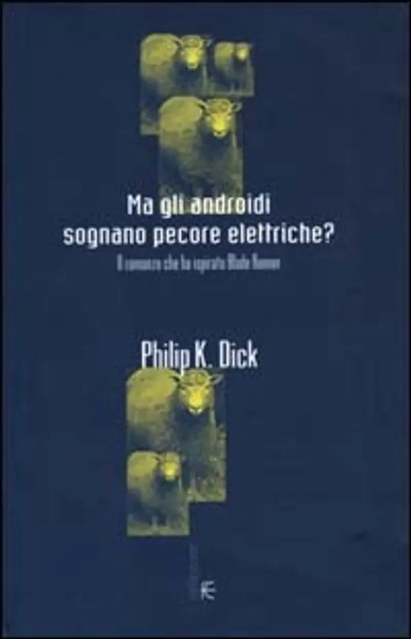 Ma gli androidi sognano pecore elettriche? by Philip K. Dick cover