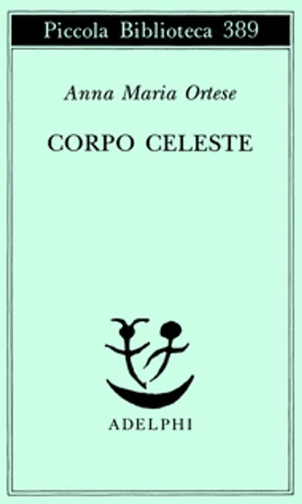 Corpo celeste by Anna Maria Ortese cover