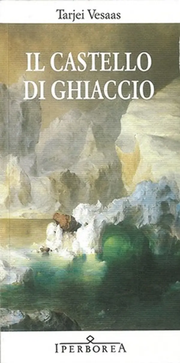 Il castello di ghiaccio by Tarjei Vesaas cover